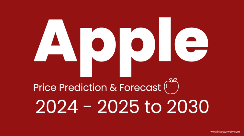Apple price prediction and forecast 2024 2025 - 2030